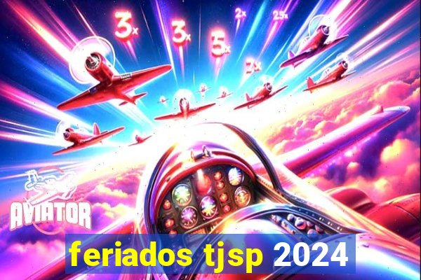 feriados tjsp 2024